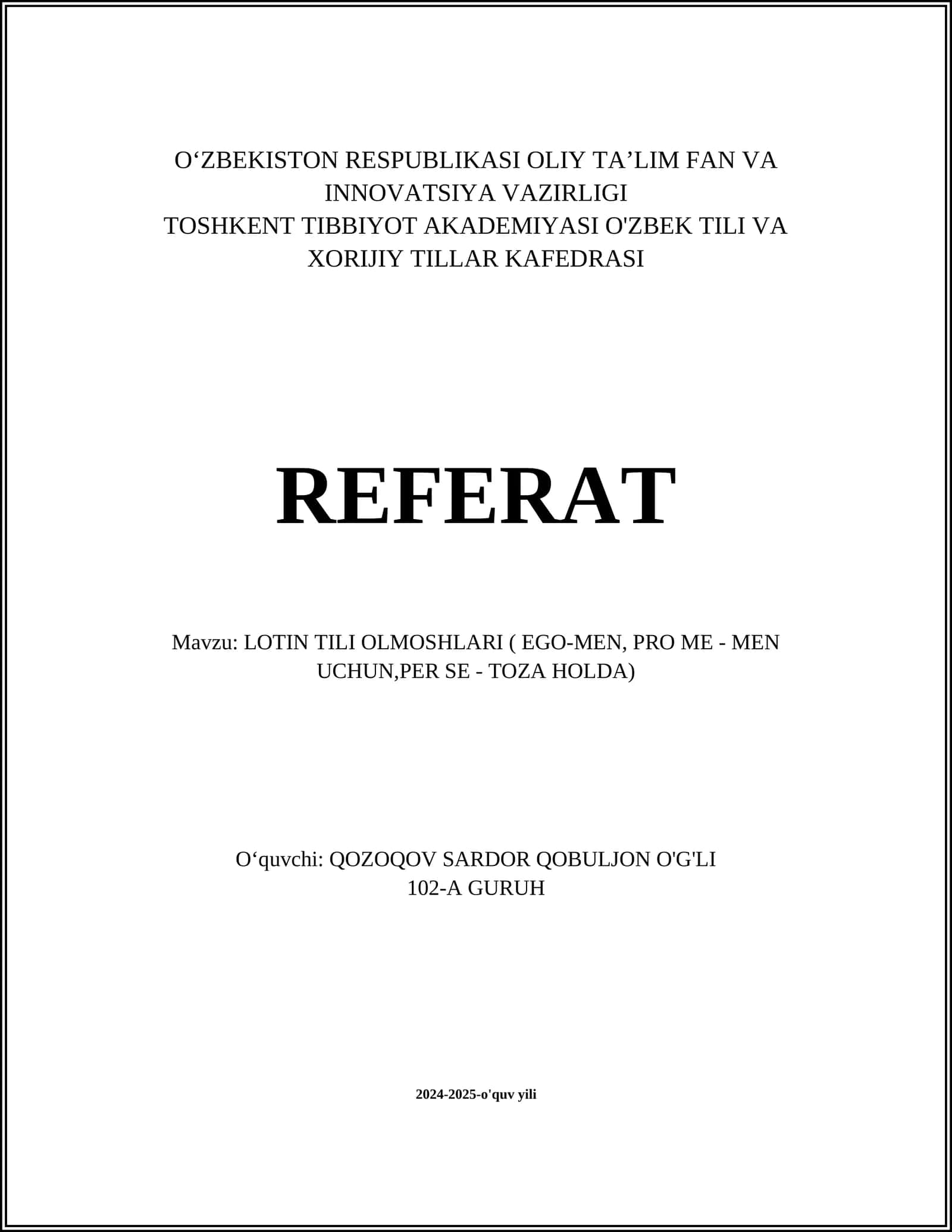 LOTIN TILI OLMOSHLARI ( EGO-MEN, PRO ME - MEN UCHUN,PER SE - TOZA HOLDA)