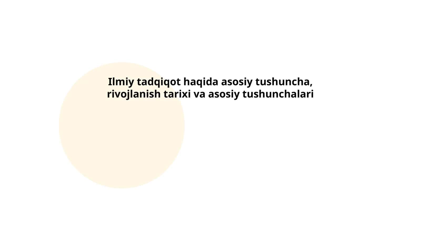 Ilmiy tadqiqot haqida asosiy tushuncha, rivojlanish tarixi va asosiy tushunchalari