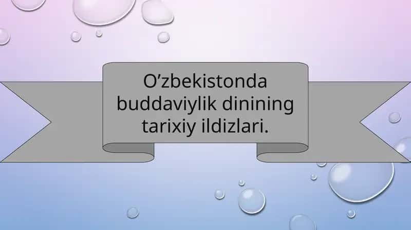 O’zbekistonda buddaviylik dinining tarixiy ildizlari