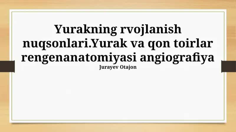Yurak va Qon Tomirlarining Rentgen Anatomiyasi