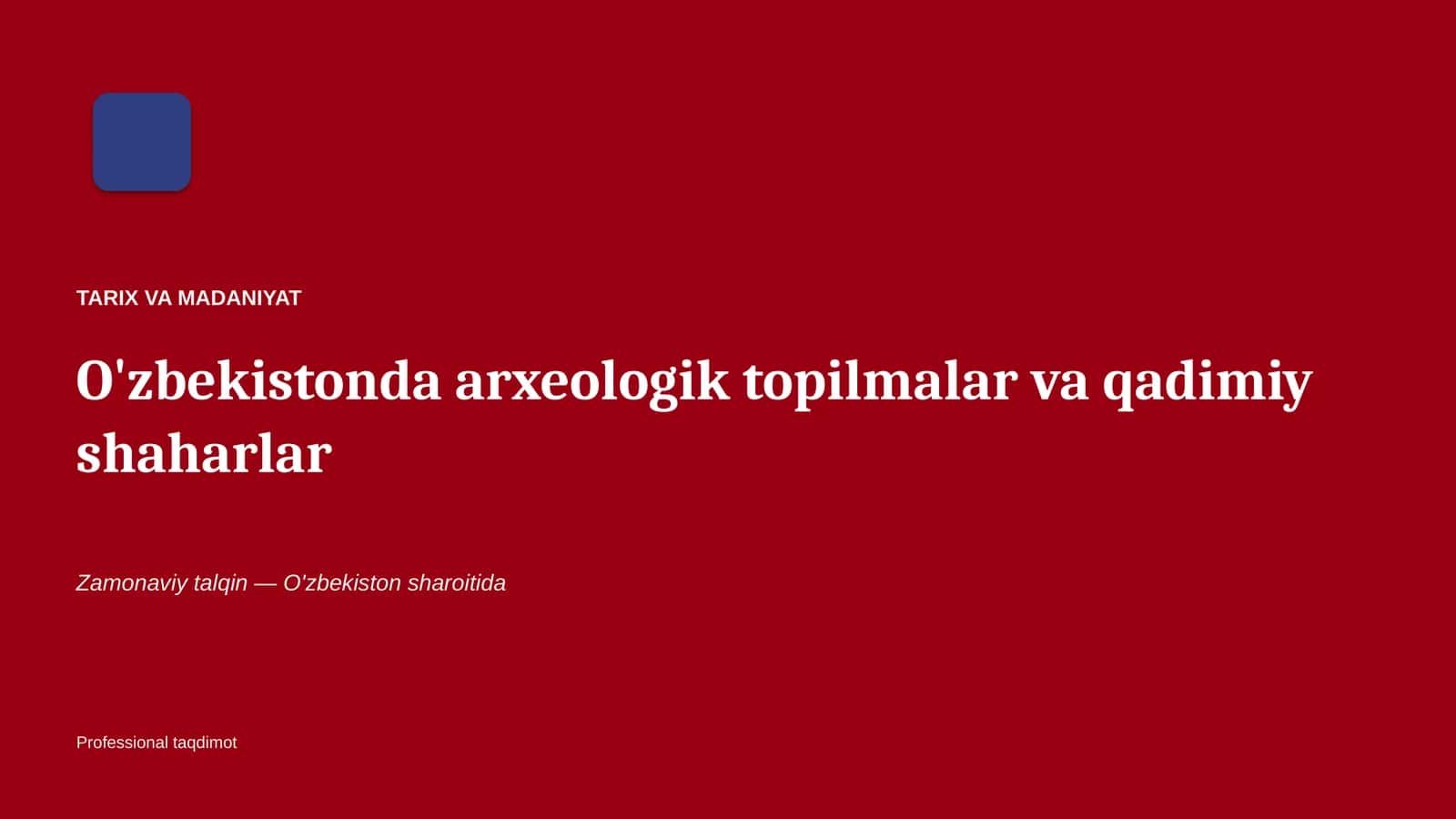O'zbekistonda arxeologik topilmalar va qadimiy shaharlar