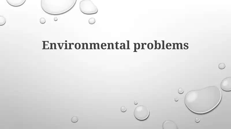 Understanding Environmental Problems: Scope and Impact