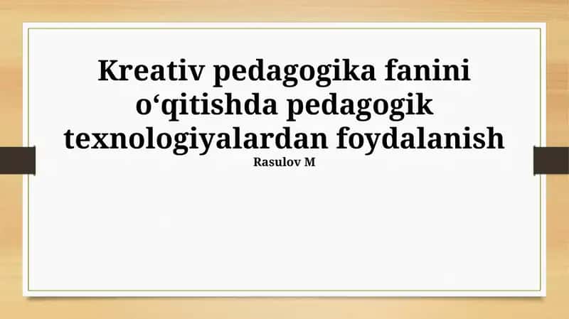 Ijodiy Pedagogik Jarayonlarda Raqamli Texnologiyalardan Samarali Foydalanish