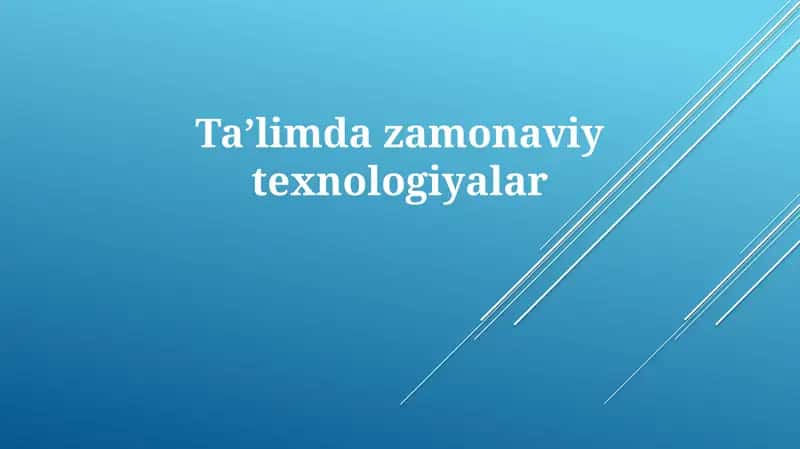 Ta’limdazamonaviytexnologiyalar