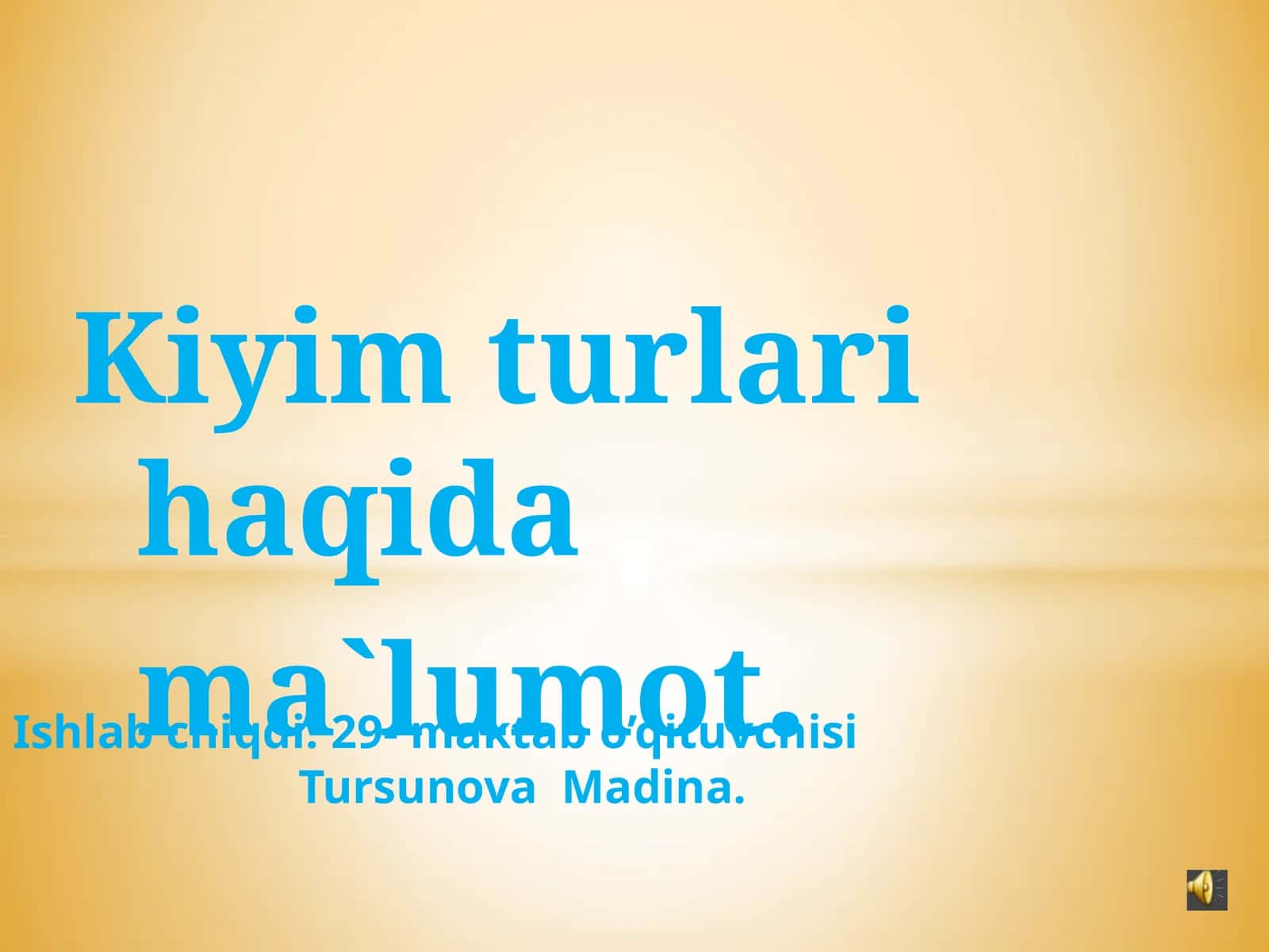 7-sinf Texnologiya fanidan Kiyim turlari mavzusida bir soatlik ochiq dars ishlanma