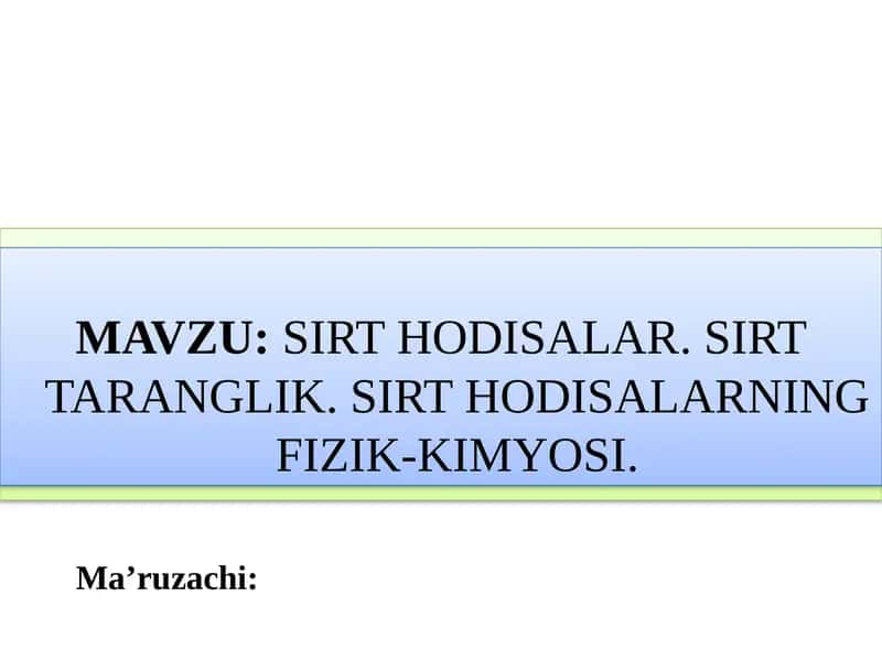 SIRTHODISALAR.SIRT TARANGLIK. SIRT HODISALARNING FIZIK-KIMYOSI