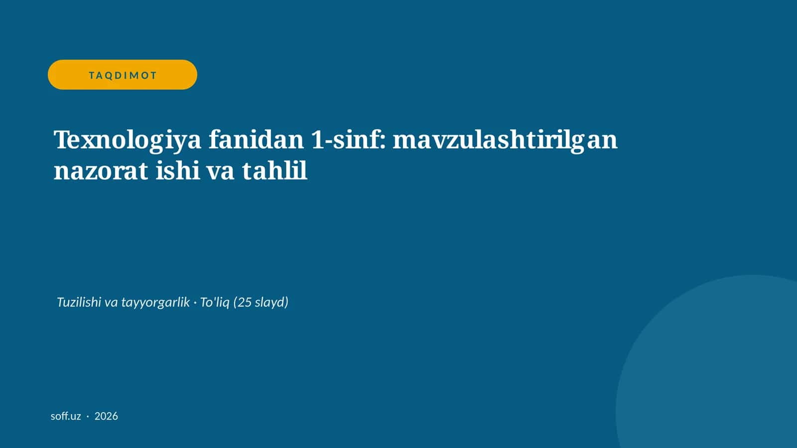 Texnologiya fanidan 1-sinf: mavzulashtirilgan nazorat ishi va tahlil