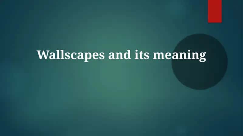 Wallscapes: A Definition and Exploration