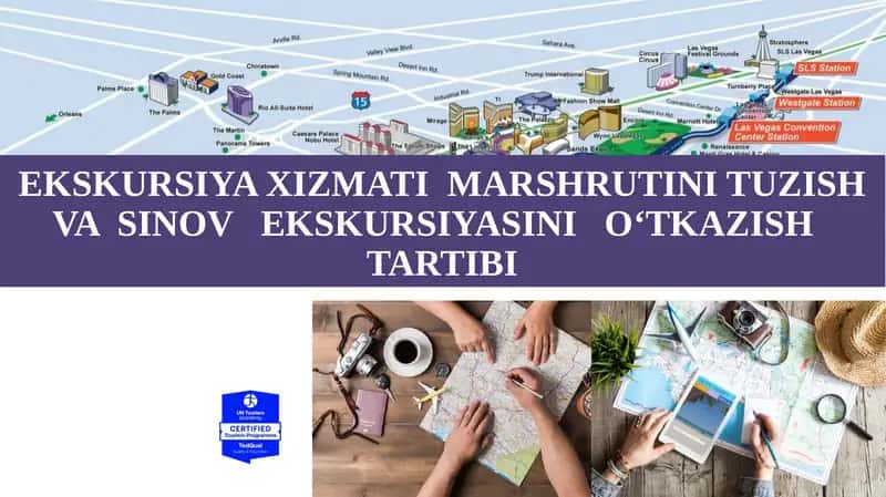 EKSKURSIYA XIZMATI MARSHRUTINI TUZISH VA SINOV EKSKURSIYASINI O‘TKAZISH TARTIBI