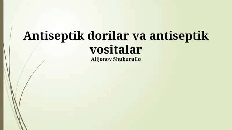 Antiseptiklar va antiseptik vositalar
