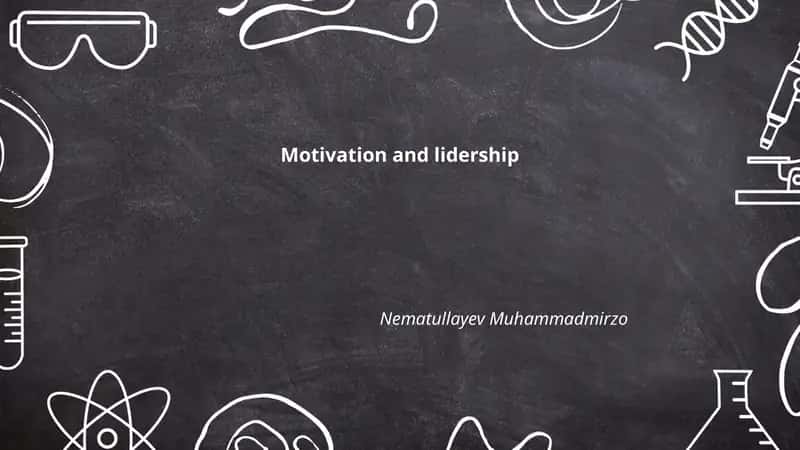 Motivatsiya va rahbarlik asosiy tushunchalari