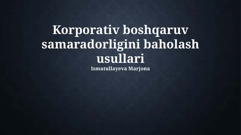 Korporativ boshqaruv samaradorligini baholash usullari