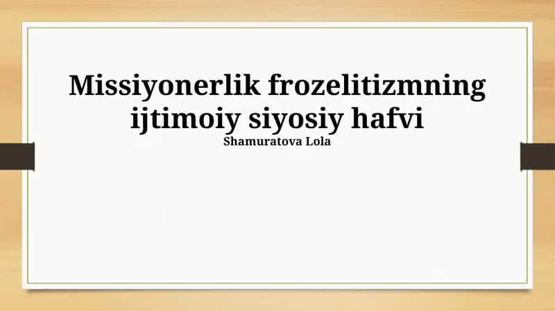 Missiyonerlik frozelitizmning ijtimoiy siyosiy hafvi