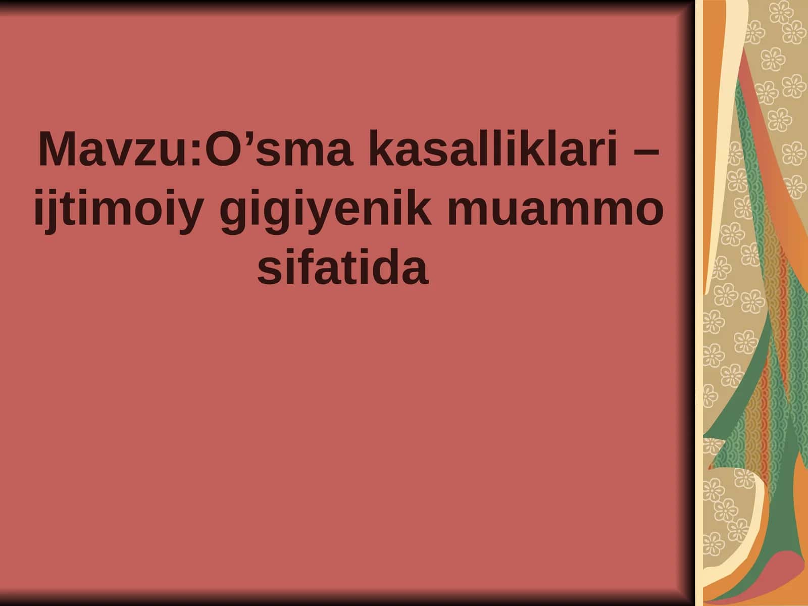 O’sma kasalliklari – ijtimoiy gigiyenik muammo sifatida