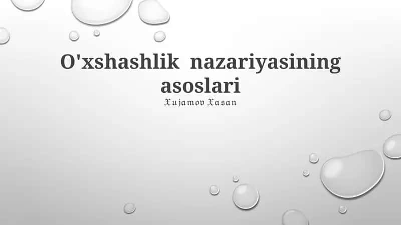 O'Xshashlik nazariyasining asoslari