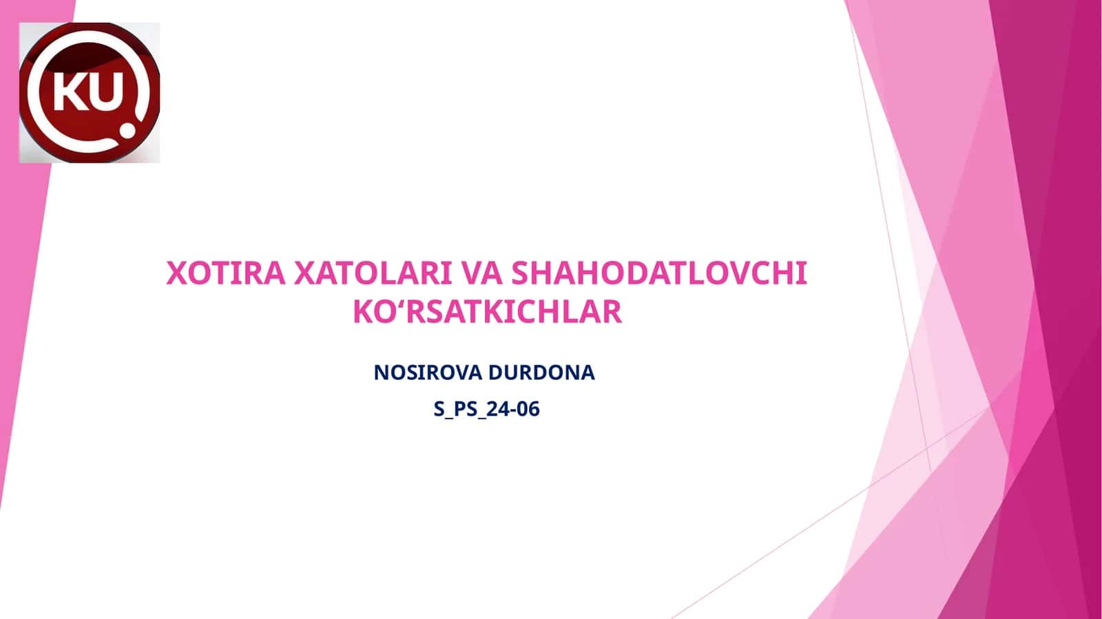 XOTIRA XATOLARI VA SHAHODATLOVCHI KOʻRSATKICHLAR