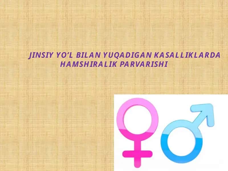 JINSIY YO’L BILAN YUQADIGAN KASALLIKLARDA HAMSHIRALIKPARVARISHI