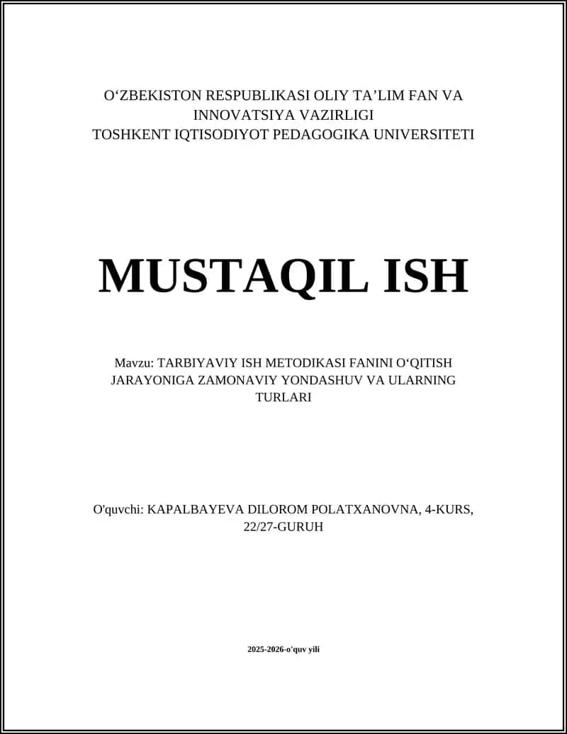 TARBIYAVIY ISH METODIKASI FANINI OʻQITISH JARAYONIGA ZAMONAVIY YONDASHUV VA ULARNING TURLARI