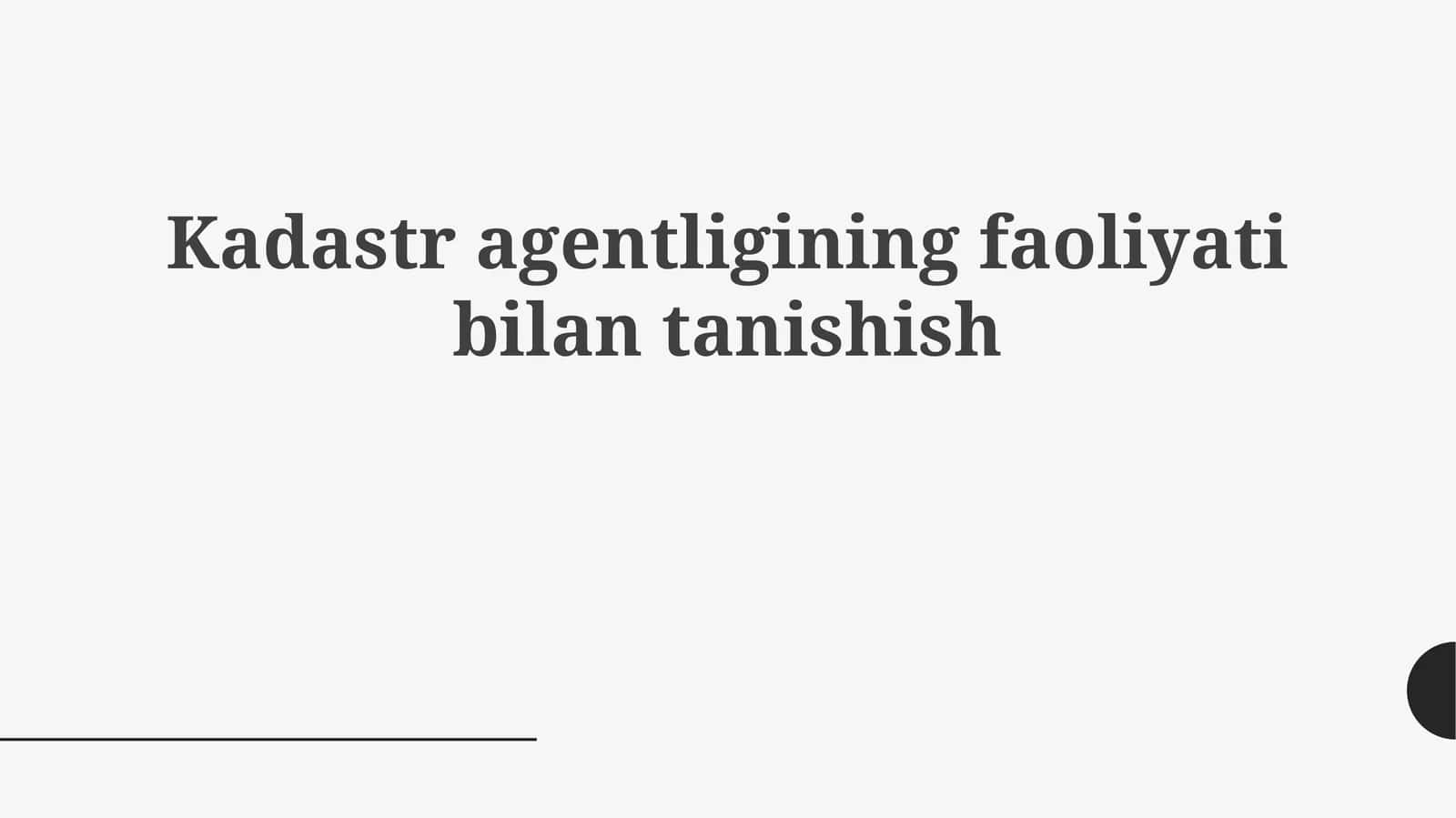 Kadastragentligining faoliyatibilantanishish