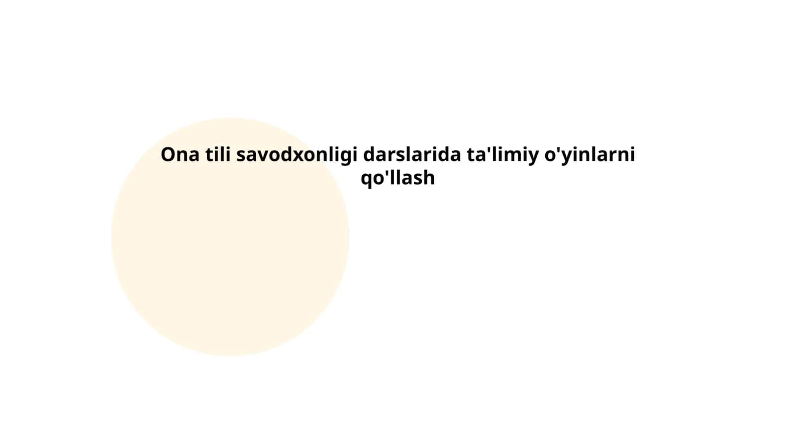 Ona tili savodxonligi darslarida ta'limiy o'yinlarni qo'llash
