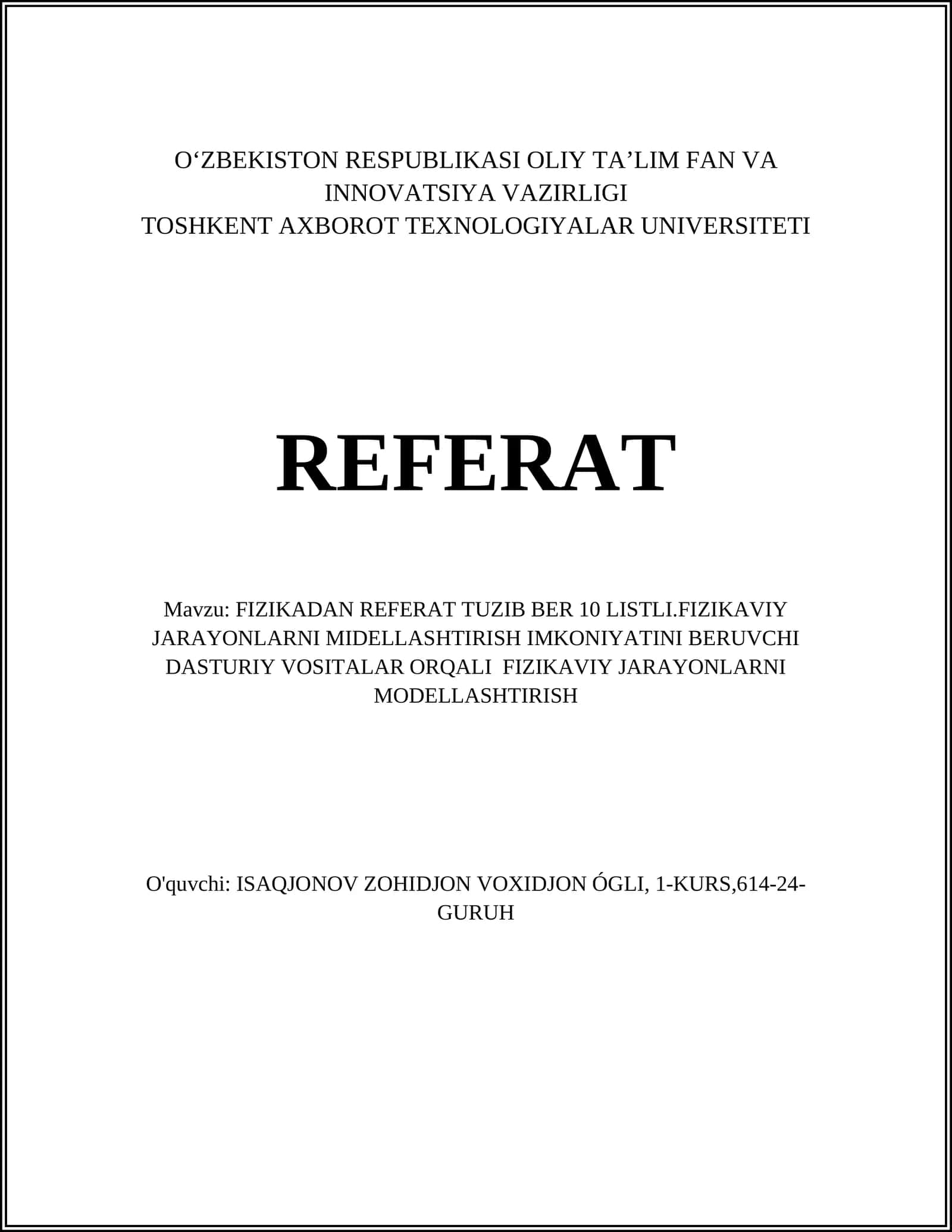 FIZIKADAN REFERAT TUZIB BER 10 LISTLI.FIZIKAVIY JARAYONLARNI MIDELLASHTIRISH IMKONIYATINI BERUVCHI DASTURIY VOSITALAR ORQALI FIZIKAVIY JARAYONLARNI MODELLASHTIRISH