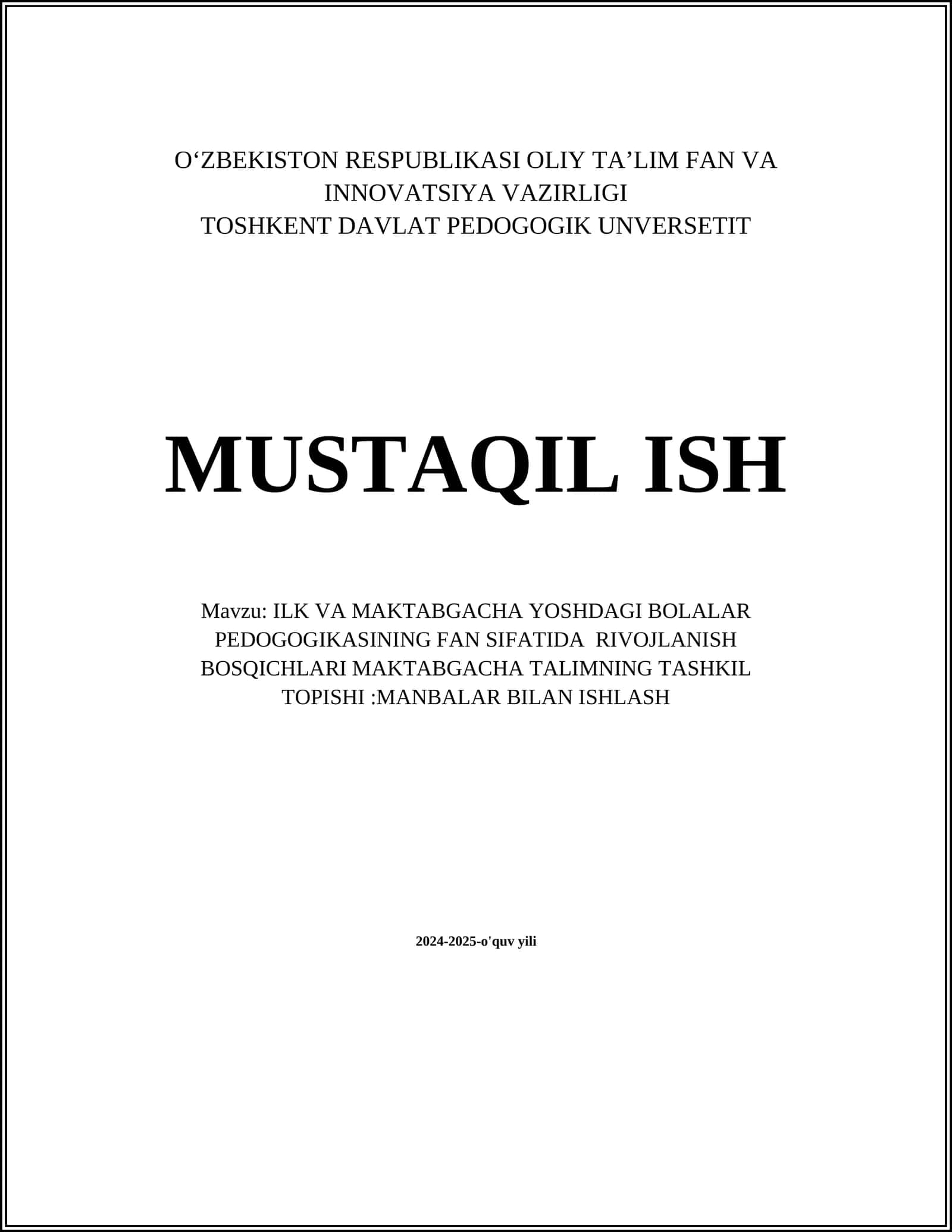 ILK VA MAKTABGACHA YOSHDAGI BOLALAR PEDOGOGIKASINING FAN SIFATIDA RIVOJLANISH BOSQICHLARI MAKTABGACHA TALIMNING TASHKIL TOPISHI:MANBALAR BILAN ISHLASH