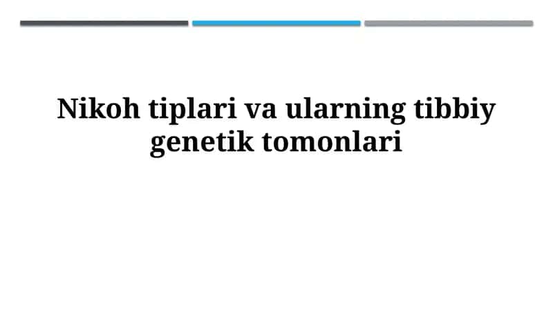 Nikoh tiplari va ularning tibbiygenetiktomonlari