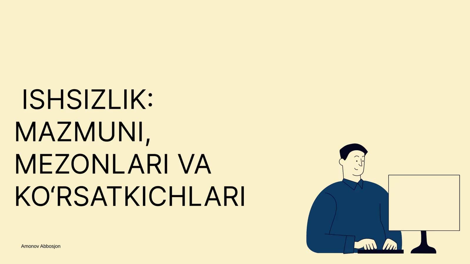 ISHSIZLIK: MAZMUNI, MEZONLARI VA KO‘RSATKICHLARI