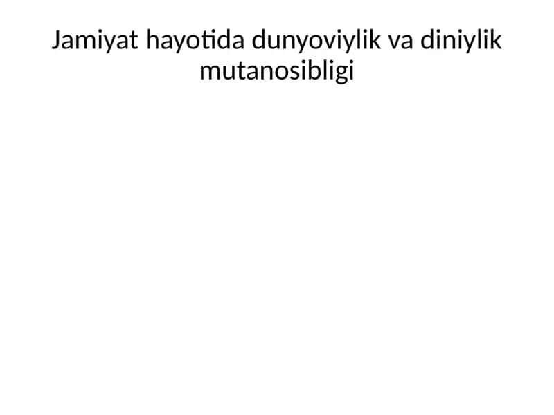 Jamiyat hayotida dunyoviylik va diniylik mutanosibligi