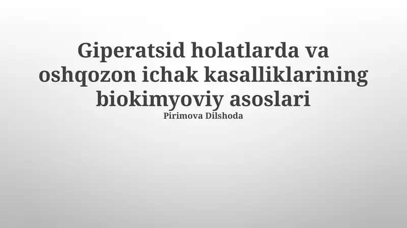 Giperatsid holatlarda va oshqozon ichak kasalliklarining biokimyoviy asoslari