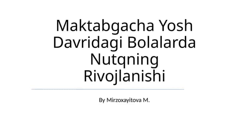 Maktabgacha Yosh Davridagi Bolalarda Nutqning Rivojlanishi