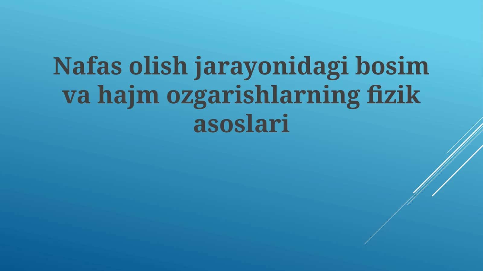 Nafasolishjarayonidagibosimvahajmozgarishlarningfizikasoslari