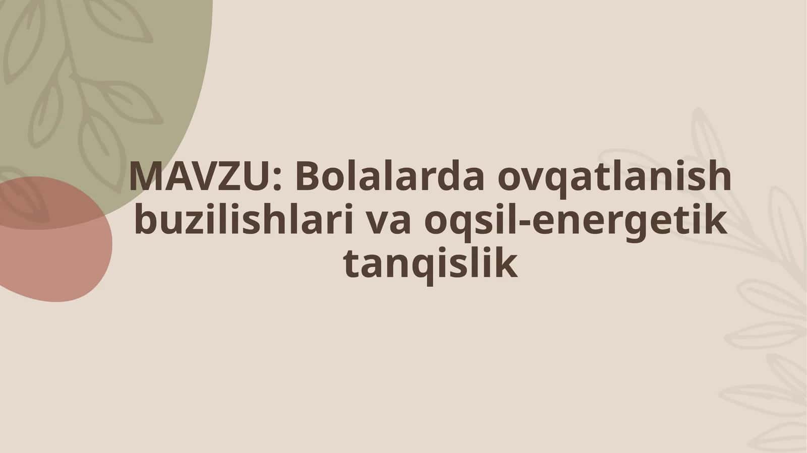 Bolalarda ovqatlanish buzilishlari va oqsil-energetik tanqislik tushunchasi