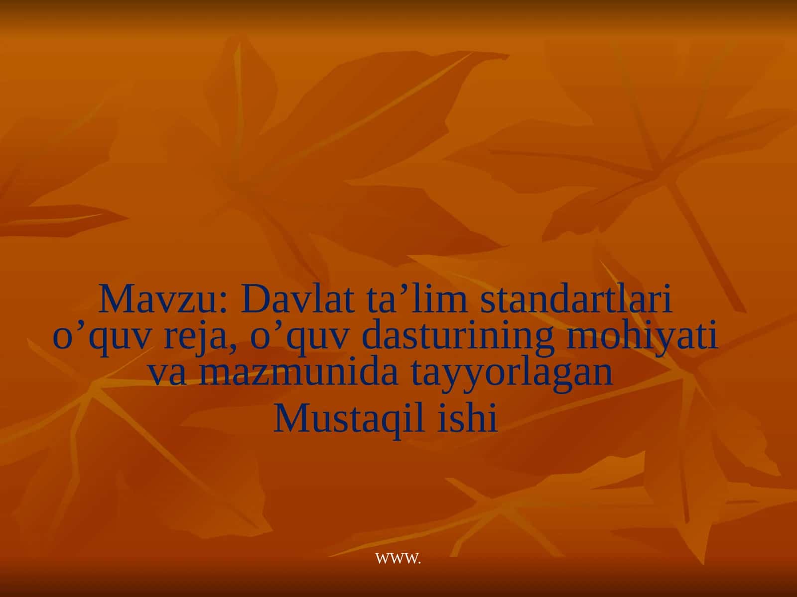 Davlat ta'lim standartlari o’quv reja, o’quv dasturining mohiyati va mazmunida tayyorlagan