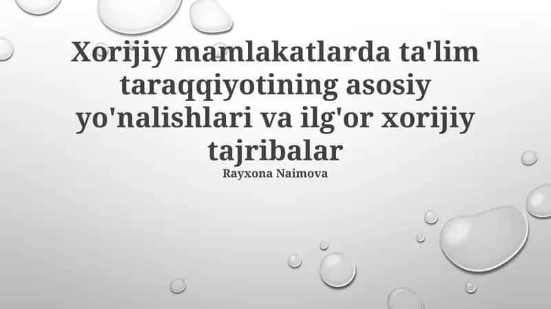 Xorijiy mamlakatlarda ta'lim taraqqiyotining asosiy yo'nalishlari va ilg'or xorijiy tajribalar
