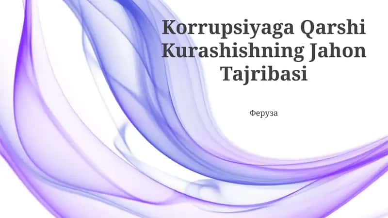 Korrupsiyaga Qarshi Kurashishning Jahon Tajribasi