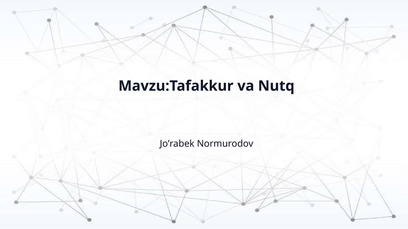 Mavzu:Tafakkur va Nutq