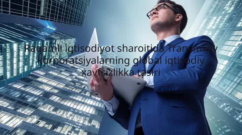 Raqamli iqtisodiyot sharoitida Transmilliy korporatsiyalar