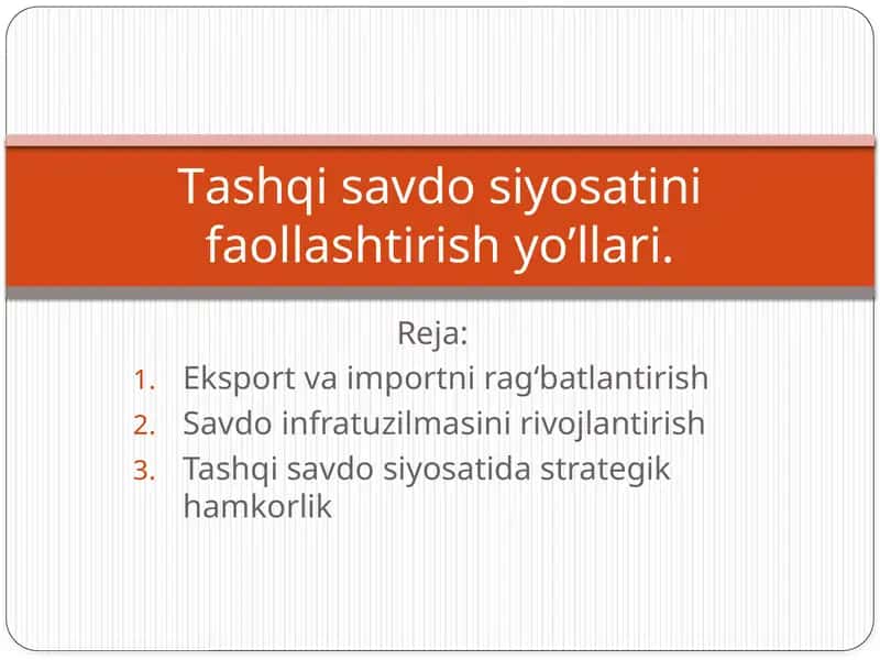 Tаshqi sаvdо siyosаtini fаоllаshtirish yo’llаri