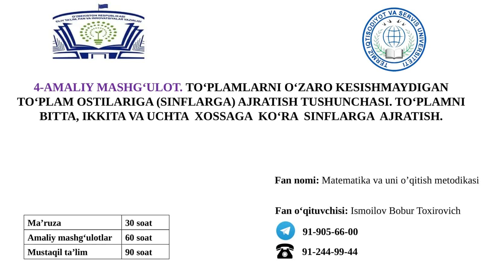 Fannomi: Matematika va uni o’qitish metodikasi