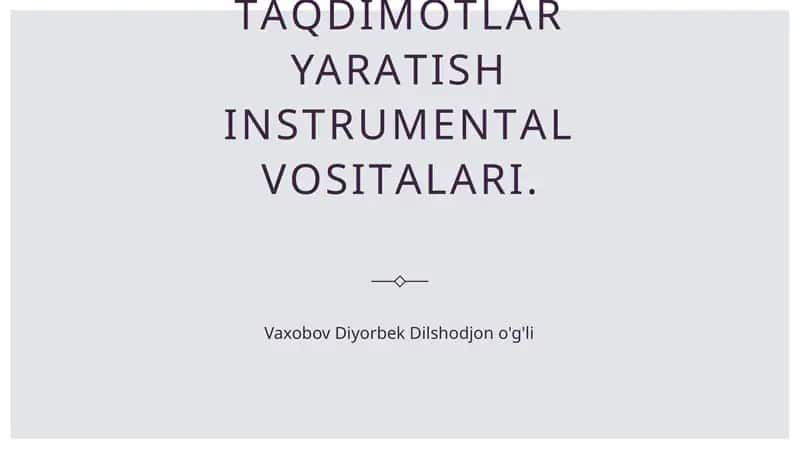Taqdimotlar yaratish instrumеntаl vоsitаlаri