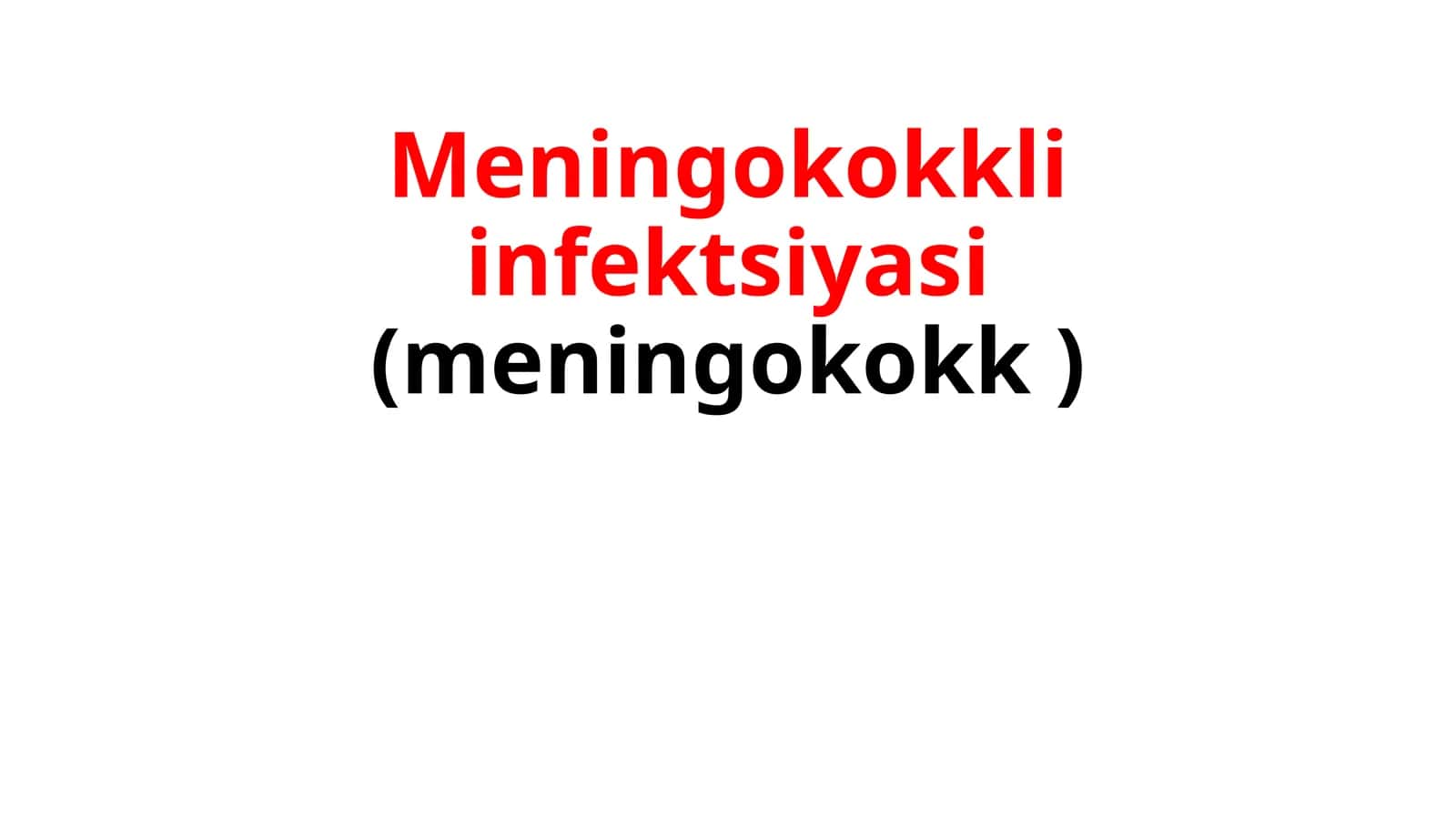 Meningokokkli infektsiyasi(meningokokk)
