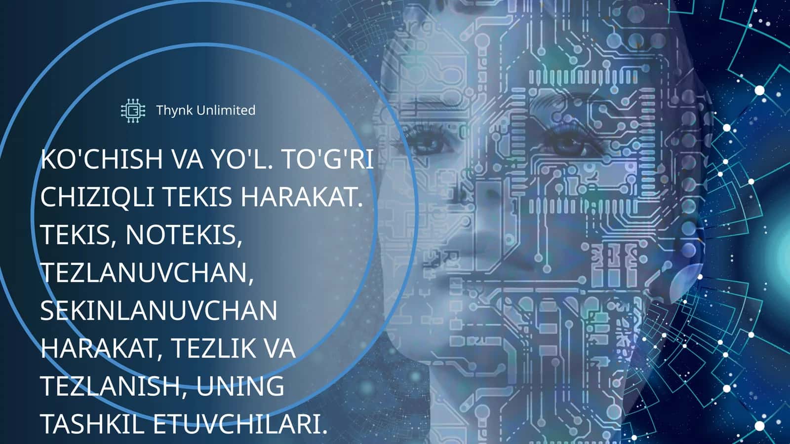 KO'CHISH VA YO'L. TO'G'RI CHIZIQLI TEKIS HARAKAT. TEKIS, NOTEKIS, TEZLANUVCHAN, SEKINLANUVCHAN HARAKAT, TEZLIK VA TEZLANISH, UNING TASHKIL ETUVCHILARI. TORTISHISH KUCHLARI. BUTUN OLAM TORTISHISH QONUNI