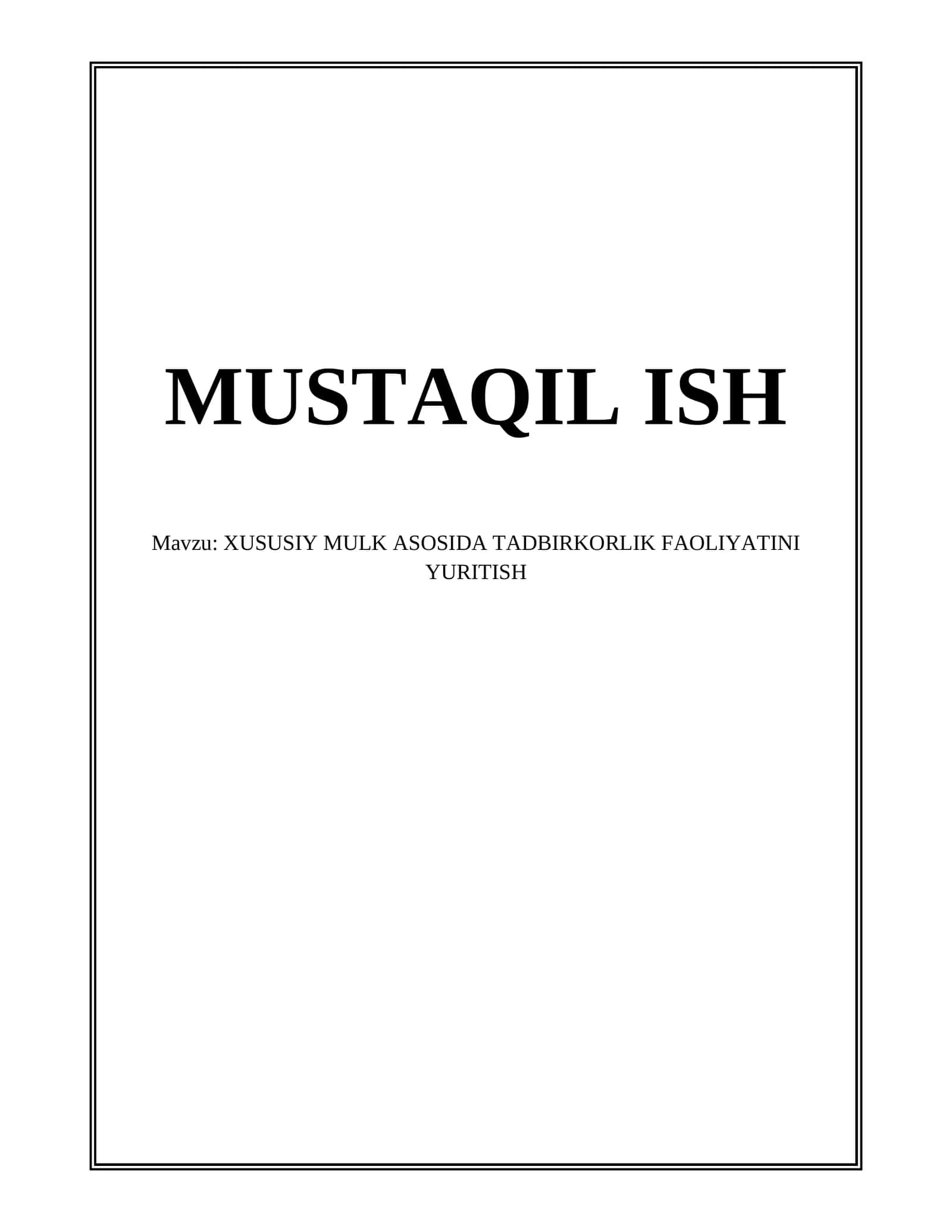 XUSUSIY MULK ASOSIDA TADBIRKORLIK FAOLIYATINI YURITISH