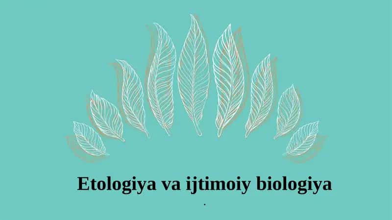 Etologiya va ijtimoiy biologiya