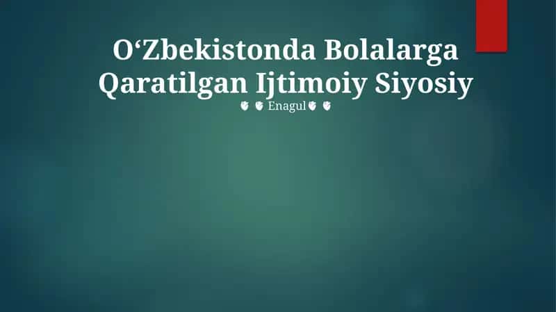 OʻZbekistonda Bolalarga Qaratilgan Ijtimoiy Siyosiy