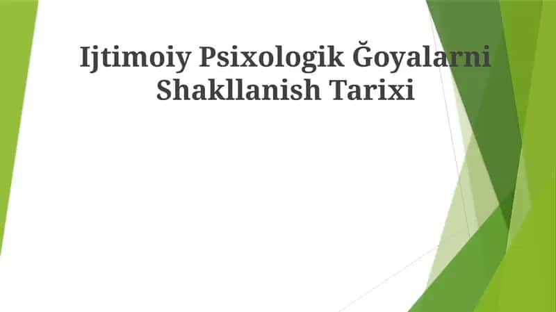 Ijtimoiy Psixologik Ğoyalarni Shakllanish Tarixi