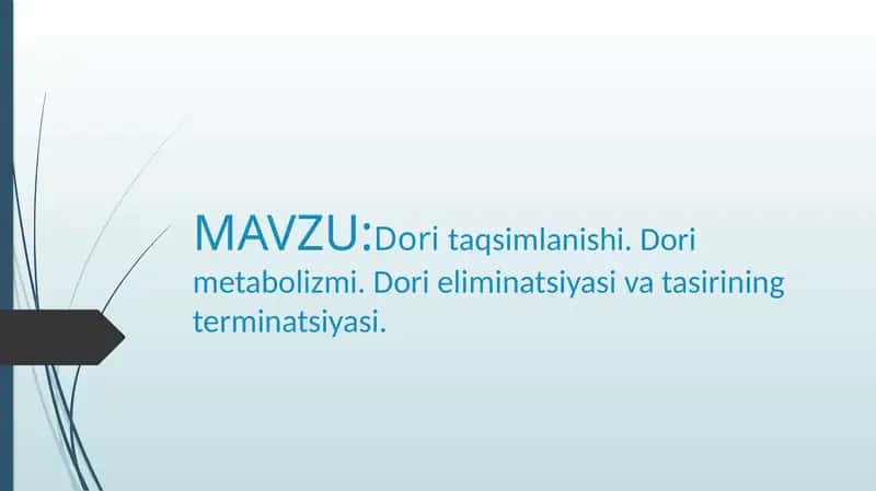 Doritaqsimlanishi. Dorimetabolizmi. Dorieliminatsiyasivatasiriningterminatsiyasi