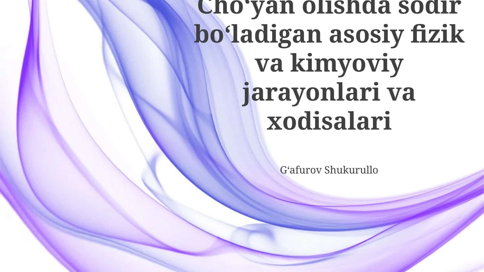 Po'lat quyishda sodir bo'ladigan asosiy fizik va kimyoviy jarayonlari va xodisalari