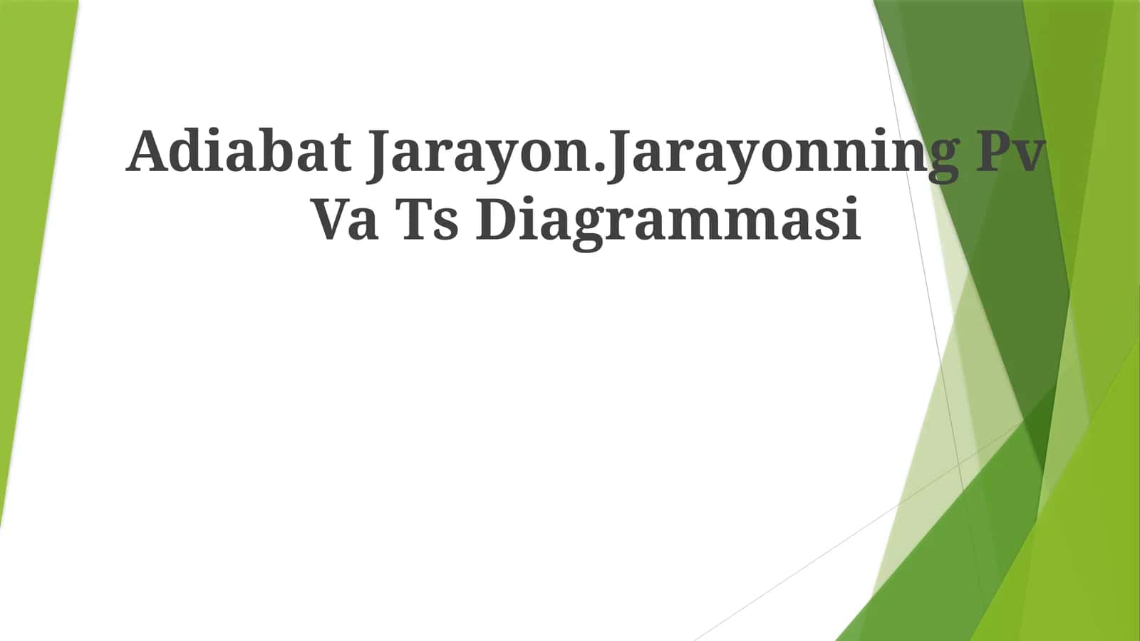 Adiabatik Jarayon. Pv Va Ts Diagrammasi